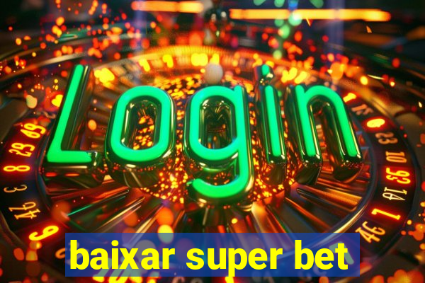 baixar super bet