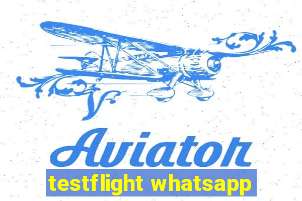 testflight whatsapp