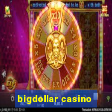 bigdollar casino