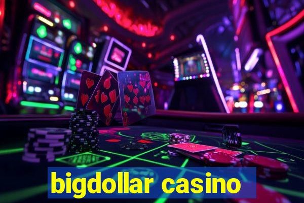 bigdollar casino