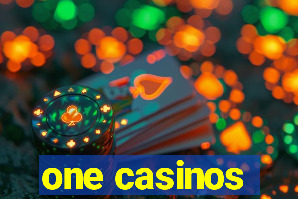 one casinos