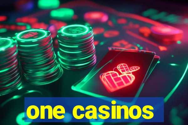 one casinos