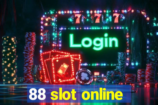 88 slot online