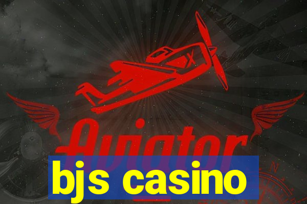 bjs casino