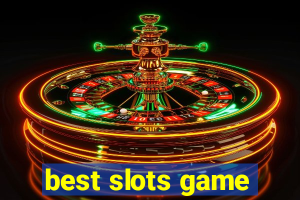 best slots game