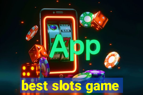 best slots game