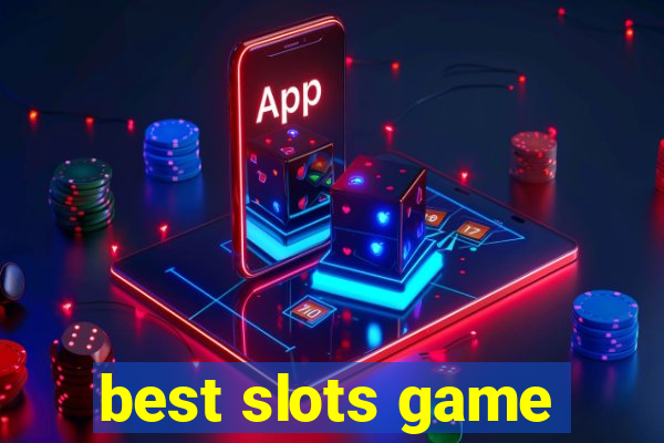 best slots game