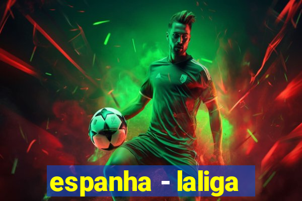 espanha - laliga