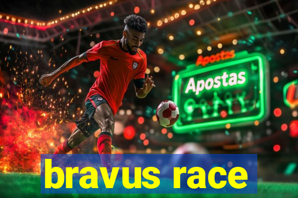 bravus race