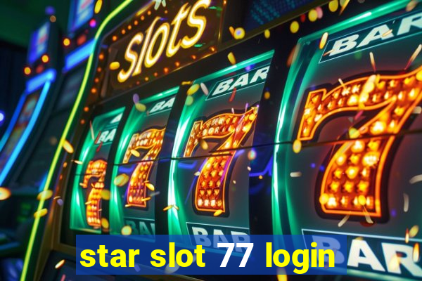 star slot 77 login