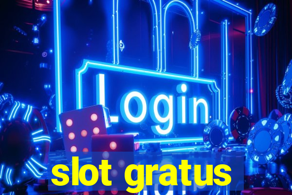 slot gratus