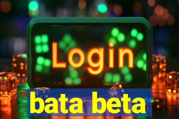 bata beta