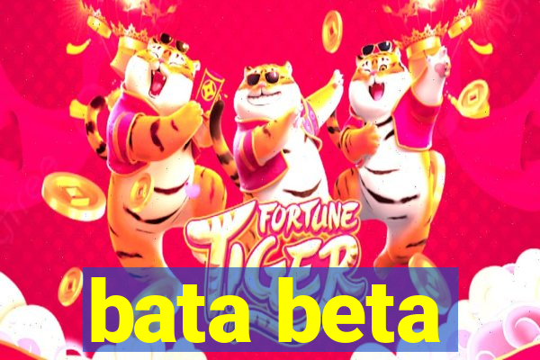 bata beta