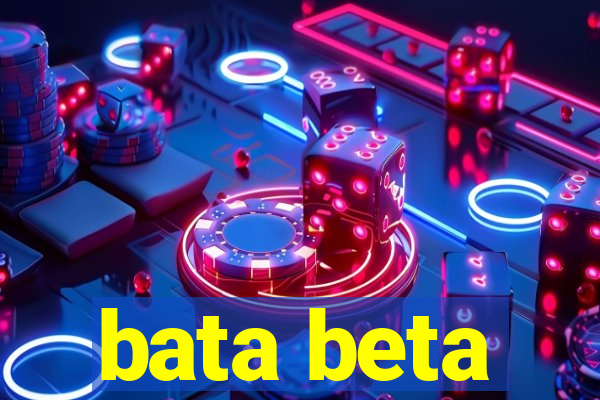 bata beta