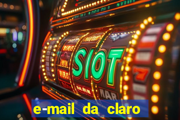 e-mail da claro para enviar comprovante de pagamento