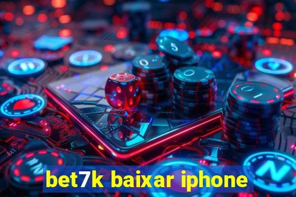 bet7k baixar iphone