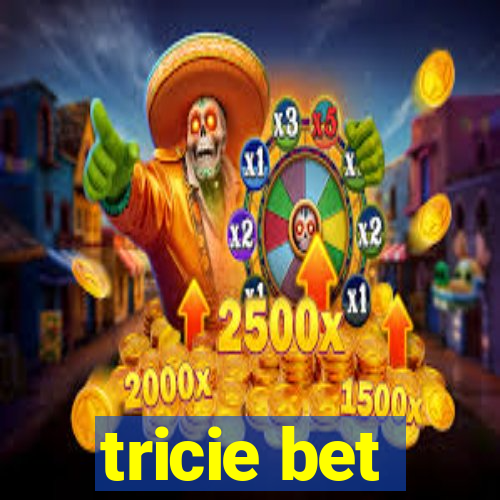 tricie bet