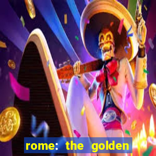 rome: the golden age slot