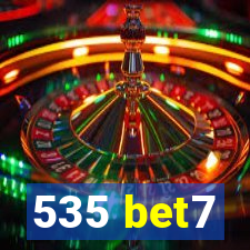 535 bet7