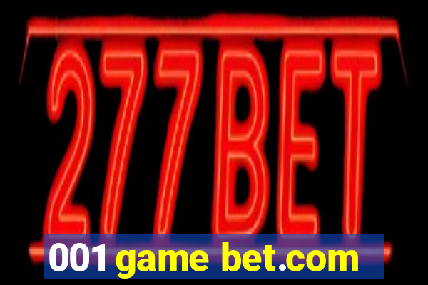 001 game bet.com