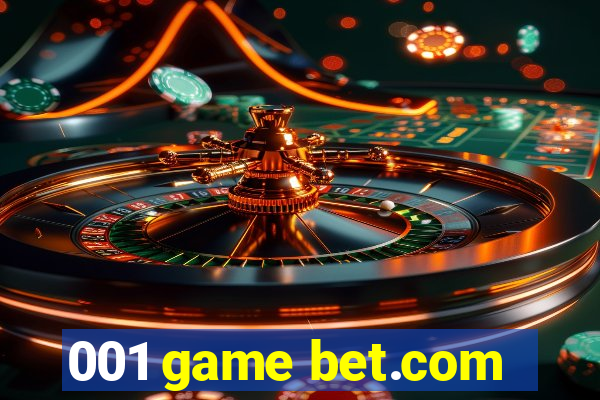 001 game bet.com