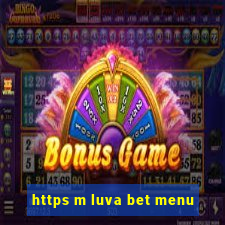 https m luva bet menu