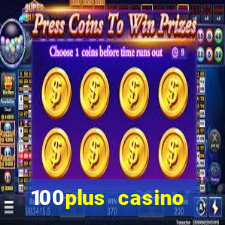 100plus casino online login