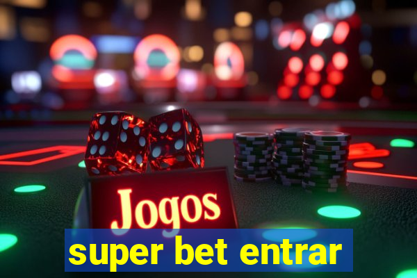 super bet entrar