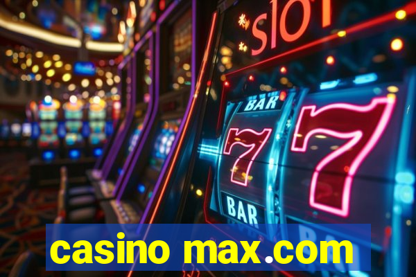 casino max.com