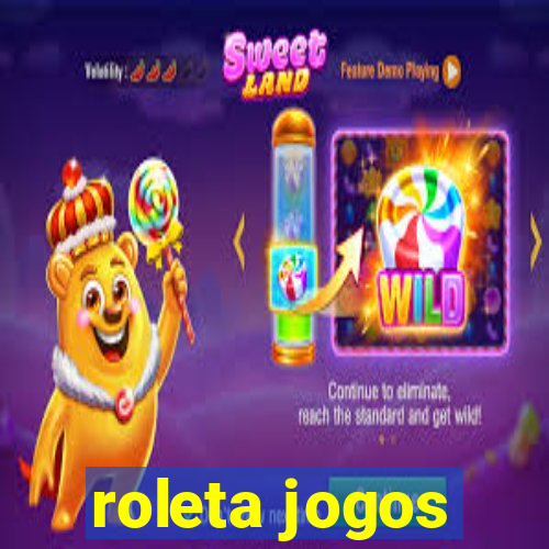 roleta jogos