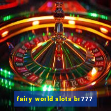 fairy world slots br777