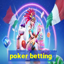 poker betting