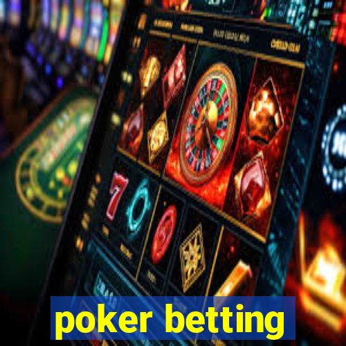 poker betting