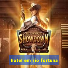 hotel em rio fortuna