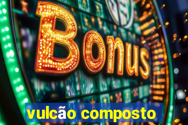 vulcão composto