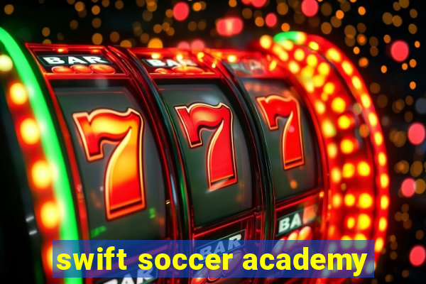 swift soccer academy