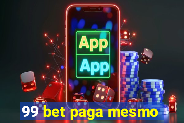 99 bet paga mesmo