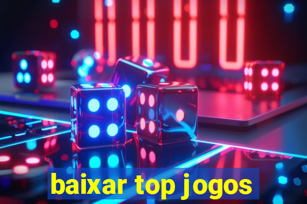 baixar top jogos