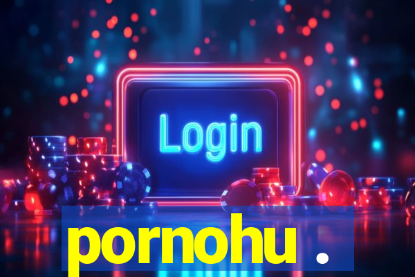 pornohu .