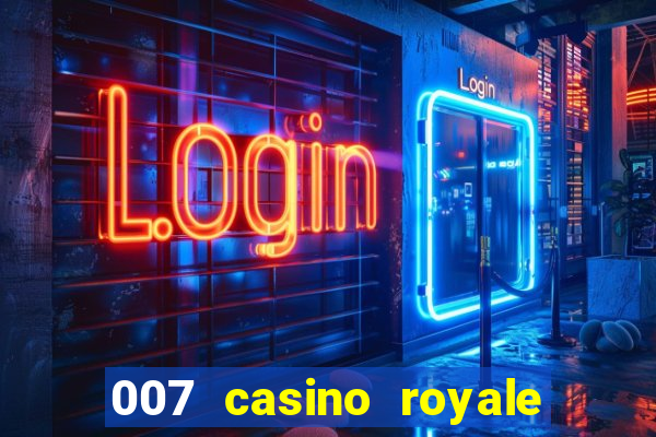 007 casino royale poker scene dublado