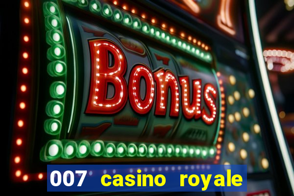 007 casino royale poker scene dublado