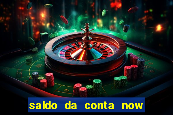 saldo da conta now big win