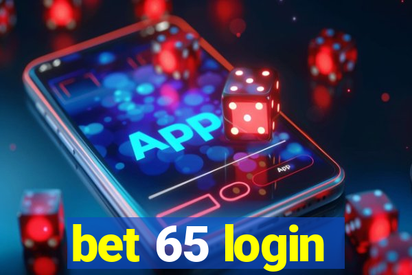 bet 65 login