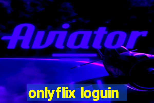 onlyflix loguin