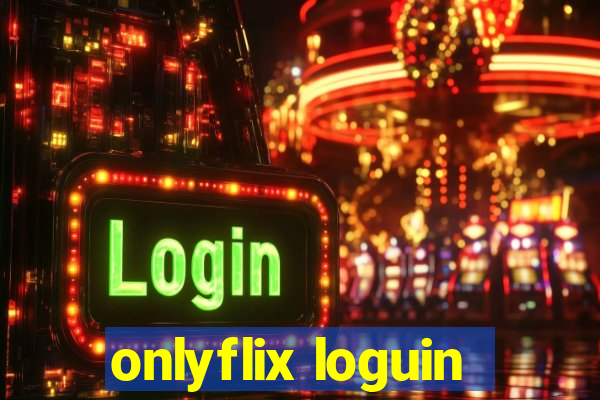 onlyflix loguin