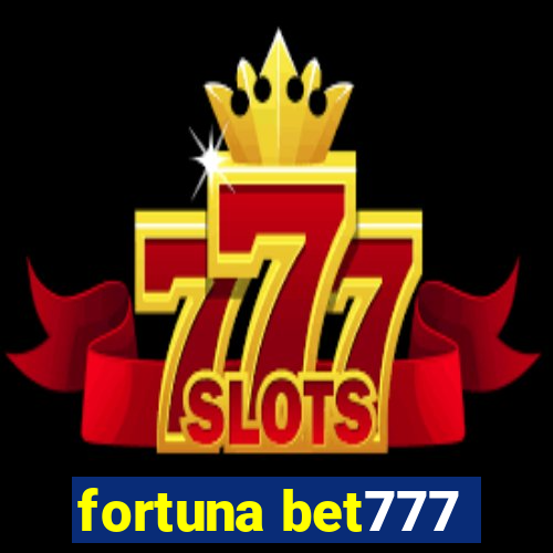 fortuna bet777