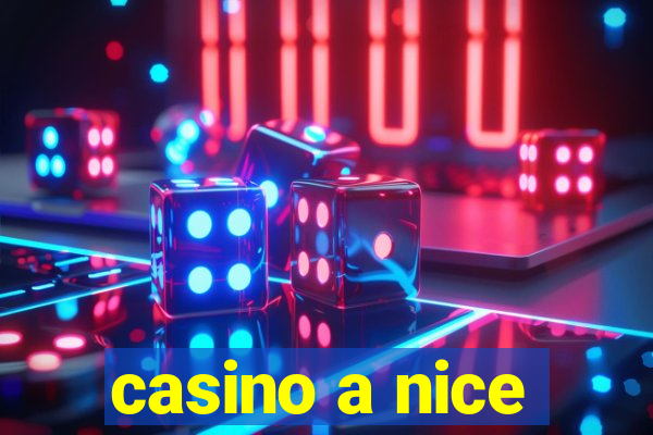 casino a nice