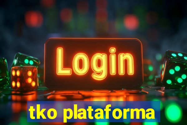 tko plataforma