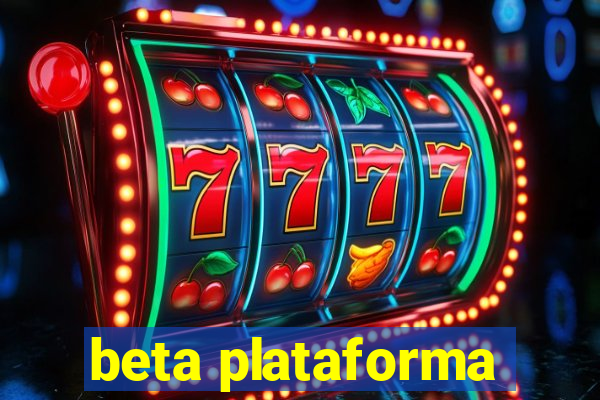 beta plataforma