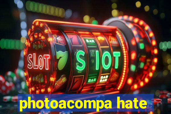 photoacompa hate